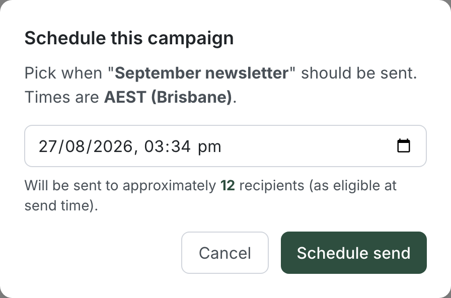 The Schedule this campaign dialog with a date and time field, a note that times are AEST (Brisbane), and the approximate recipient count