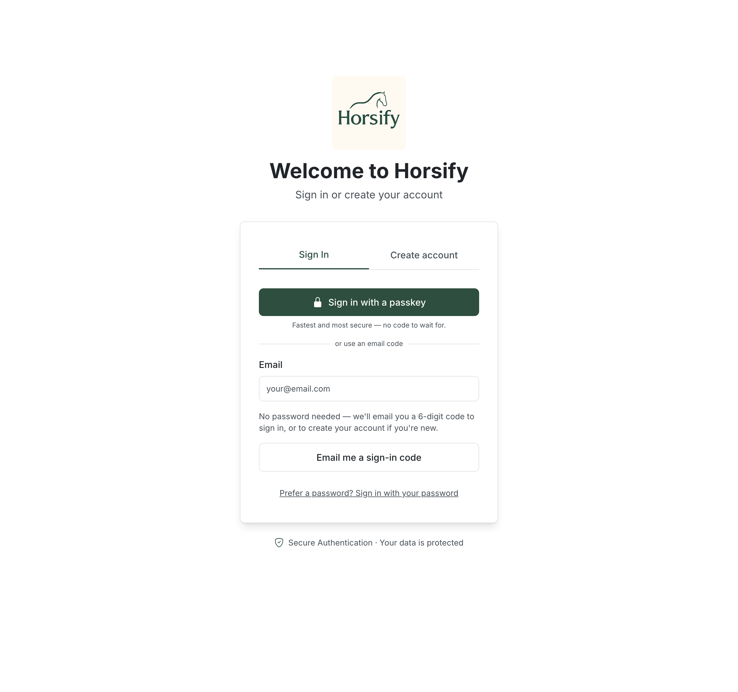 The Horsify "Welcome to Horsify" sign-in page on the Sign In tab, showing a "Sign in with a passkey" button with a padlock icon, an "or use an email code" divider, and an email field with the helper text "No password needed — we'll email you a 6-digit code to sign in, or to create your account if you're new", plus a "Prefer a password? Sign in with your password" link