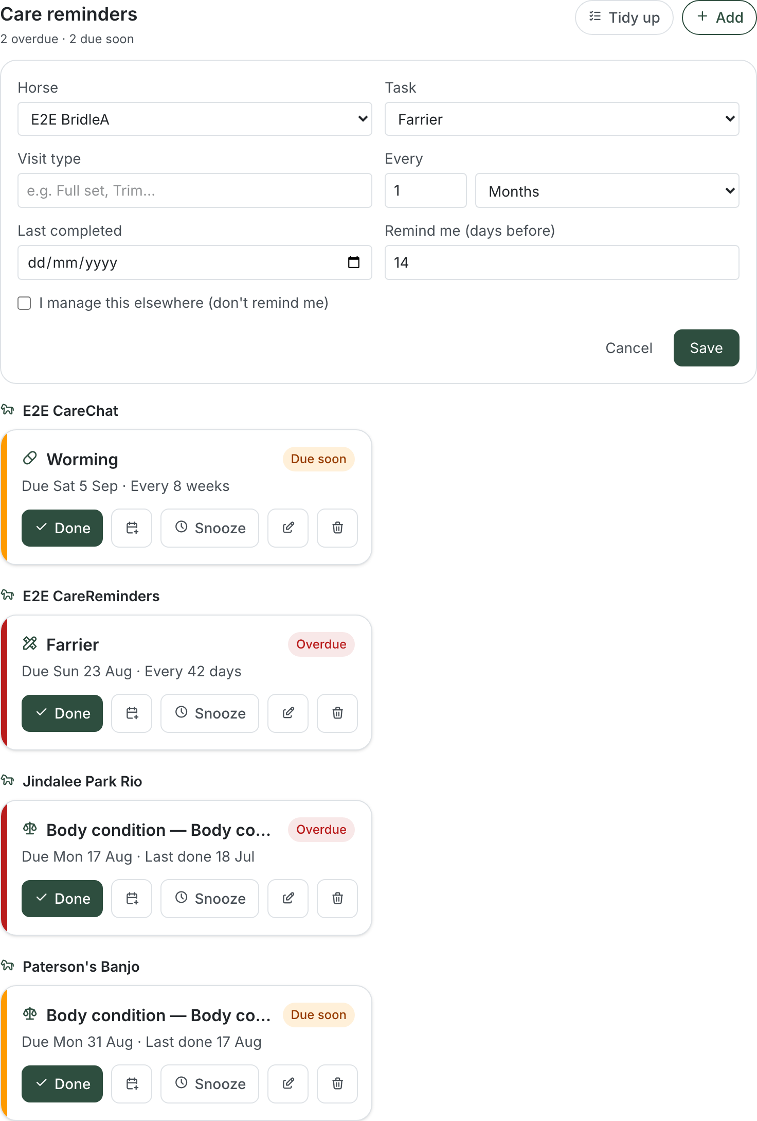 The Add reminder form open under the "Care reminders" heading, with fields for Horse (Jindalee Park Rio), Task (Farrier), Visit type, "Every" (a number and a Days/Weeks/Months unit), "Last completed" (a date), "Remind me (days before)", and an "I manage this elsewhere (don't remind me)" checkbox, plus Cancel and Save buttons. Below the form, reminder cards grouped under the horse's name — Worming and Farrier badged Overdue and Dental badged Upcoming — each with Done, Snooze, edit and bin buttons