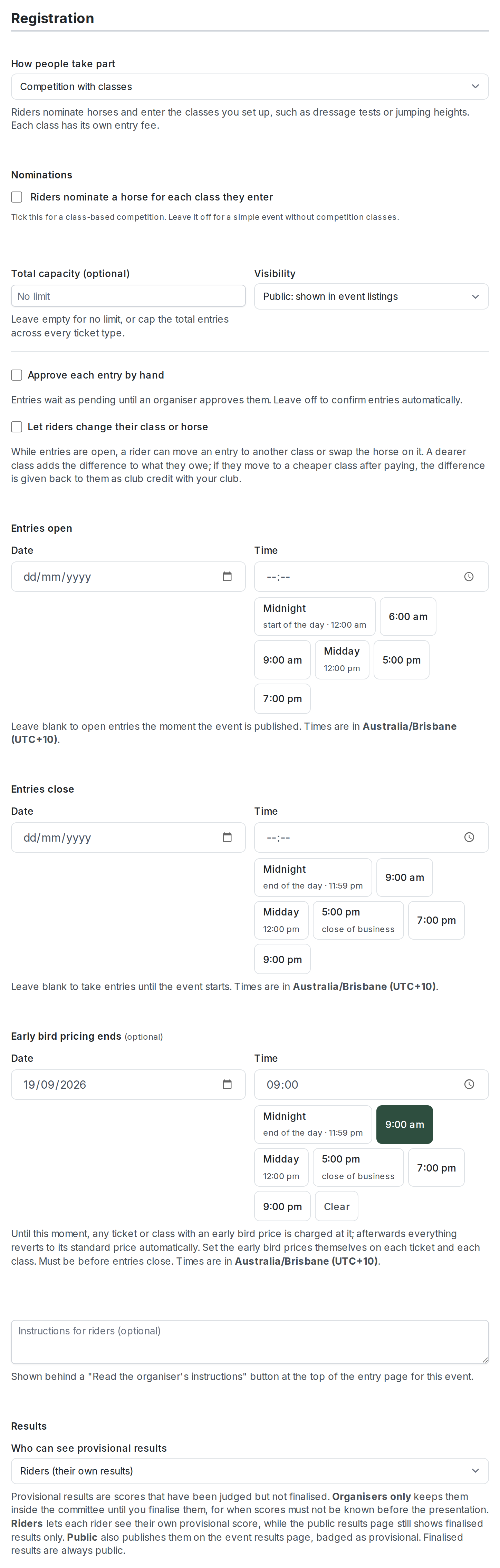 The Registration section: "How people take part" set to Competition with classes; Nominations with "Riders nominate a horse for each class they enter" ticked and the "Most nominations per order" and "Most classes per horse per day" caps; Total capacity, Visibility and "Approve each entry by hand"; Entries open and Entries close date and time pickers noting the timezone; Early bird pricing ends; Instructions for riders; and "Who can see provisional results"
