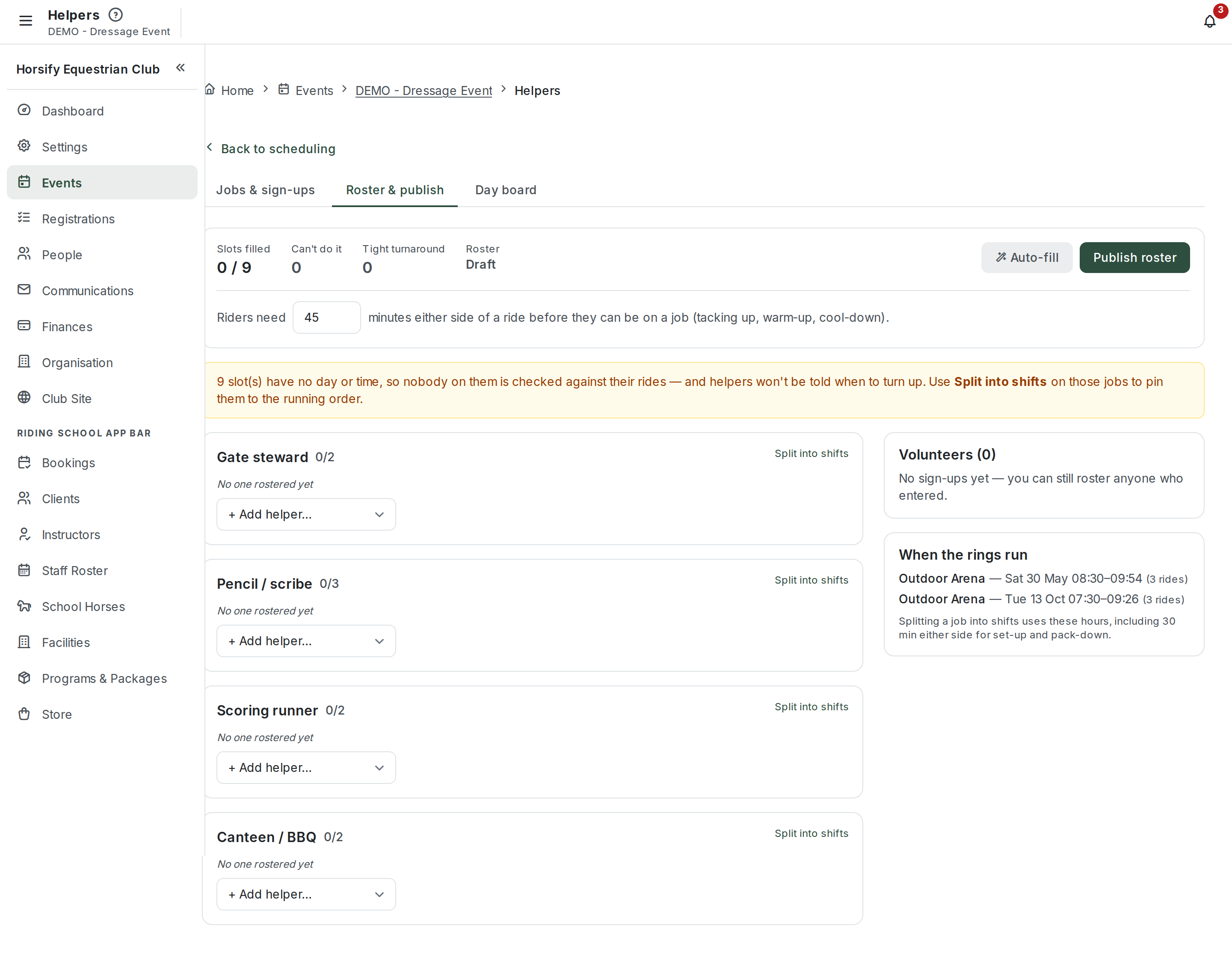 The Helpers "Roster & publish" tab: a summary row (Slots filled, Can't do it, Tight turnaround, Roster Draft) with Auto-fill and Publish roster buttons, the Riders need ... minutes setting, job cards (Gate steward 0/2, Pencil / scribe 0/3, Scoring runner 0/2, Canteen / BBQ 0/2) each with an Add helper picker and Split into shifts, and Volunteers and When the rings run panels